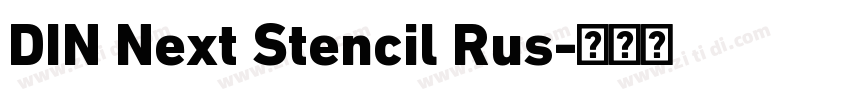 DIN Next Stencil Rus字体转换 DIN Next Stencil Rus字体转换
